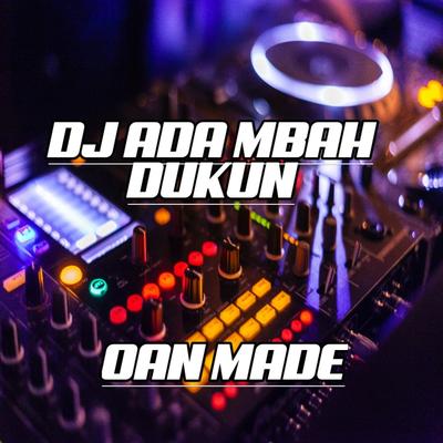 Dj Ada Mbah Dukun (Remix) By OAN MADE's cover