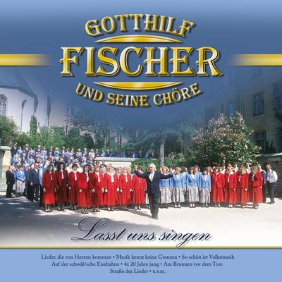 Gotthilf Fischer und seine Chöre - Lasst uns singen's cover