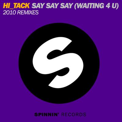 Say Say Say (Waiting 4 U) [Hi_Tack Remix] By Hi_Tack's cover