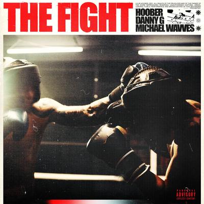 The Fight By Hoober, Michael Wavves, danny G's cover