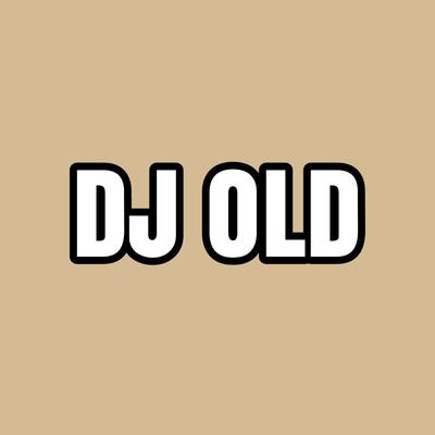 DJ OLD's cover