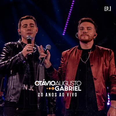 Otávio Augusto e Gabriel (20 Anos Ao Vivo), Ep. 1's cover