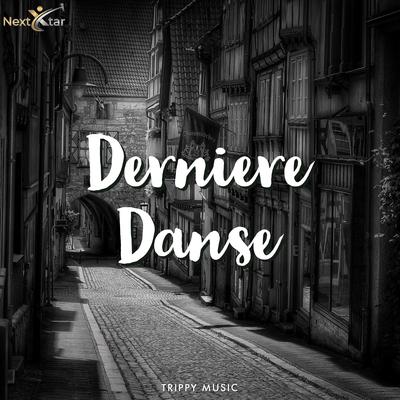 Derniere Danse By Trippy Music's cover