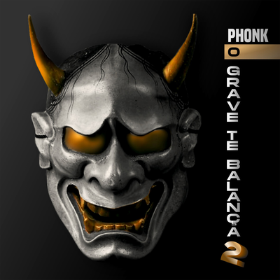 Phonk - O Grave Te Balança 2 By DJ Philipe Sestrem's cover