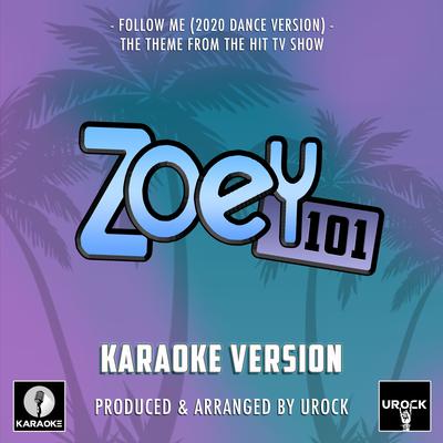 Follow Me (From "Zoey 101") (Karaoke Version)'s cover