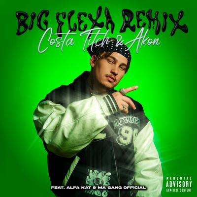 Big Flexa (Remix) By Costa Titch, Akon, Ma Gang Official, Alfa Kat's cover