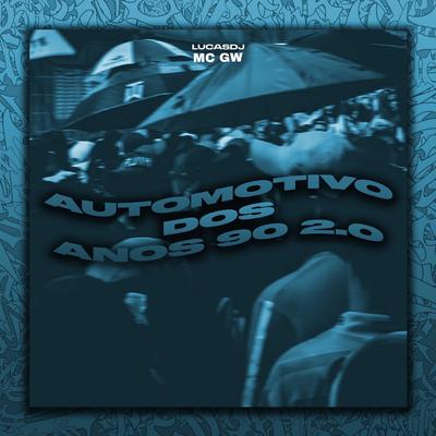 Automotivo dos Anos 90 2.0 (feat. Mc Gw) (feat. Mc Gw)'s cover