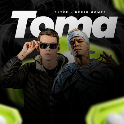 Toma By Décio Gomes, DJ SKYPE MRHS's cover