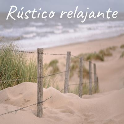 Rústico Relajante's cover