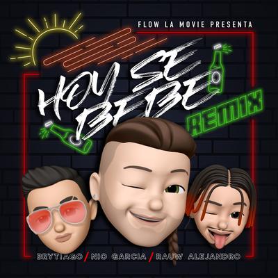 Hoy Se Bebe (Remix)'s cover