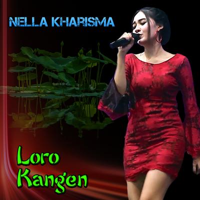 Loro Kangen By Nella Kharisma's cover