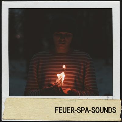 Feuer-Spa-Sounds: Beruhigende Flammen für friedliche Geister's cover
