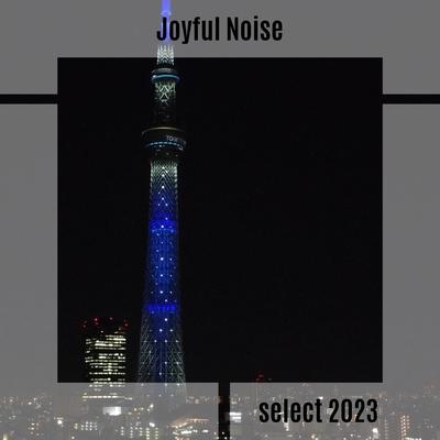 Joyful Noise Select 2023's cover