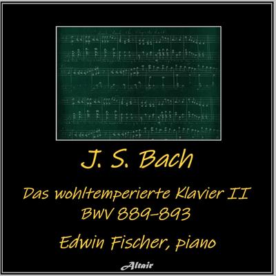 Das wohltemperierte Klavier II, BWV 889-893: Prelude and Fugue NO.24 in B-Minor, BWV 893: I. Praeludium's cover