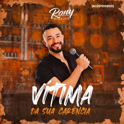 Vítima da Sua Carência (Acústico) By Rony Ribeiro's cover