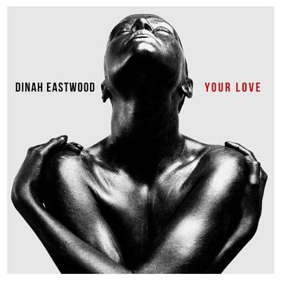 Your Love By Dinah Eastwood's cover