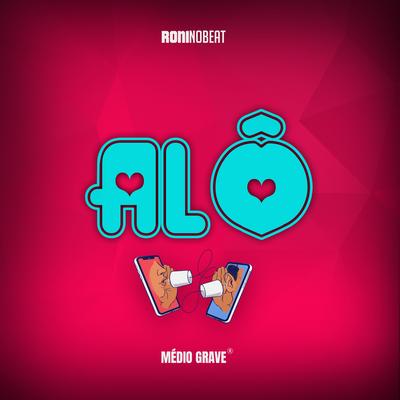 Alô By Médio grave's cover