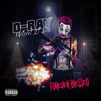D Ray What It Do's avatar cover