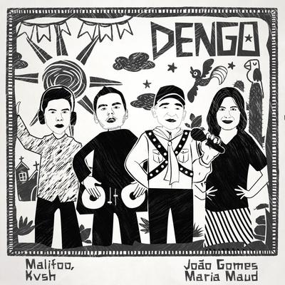 Dengo (Remix) By Malifoo, KVSH, Maria Maud, João Gomes's cover