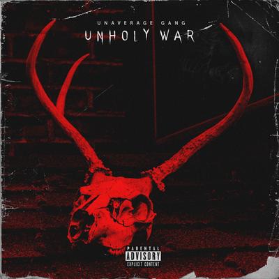 Unholy War By UNAVERAGE GANG's cover