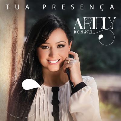 Tua Presença By Ariely Bonatti's cover