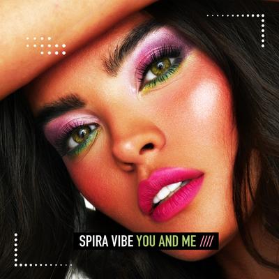 You and Me By Spira Vibe's cover