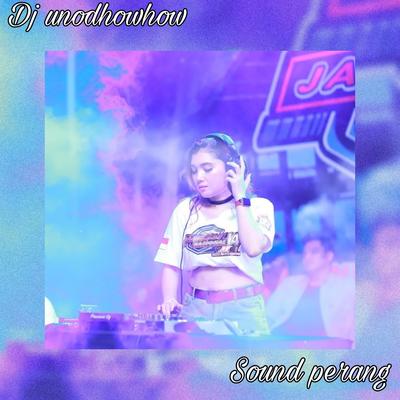 Sound Perang By Dj unodhowhow, Jungle dutch's cover