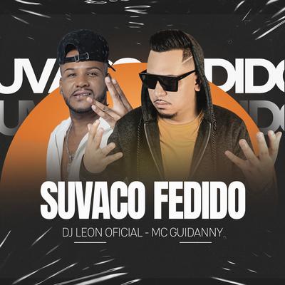 Suvaco Fedido By Dj Leon Oficial, Mc Guidanny's cover