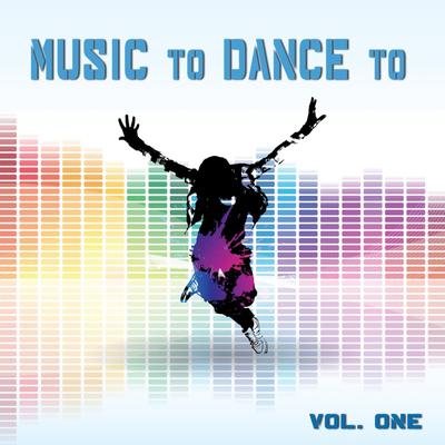 Music to Dance To Volume 1 (Featured Music in Dance Moms)'s cover
