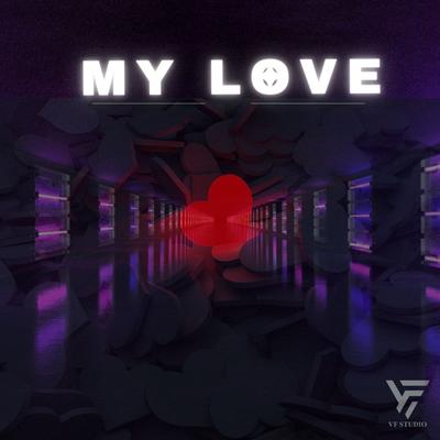 My Love By VF STUDIO's cover