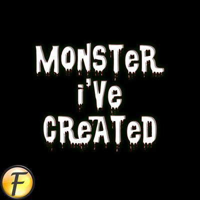 Monster I've Created's cover