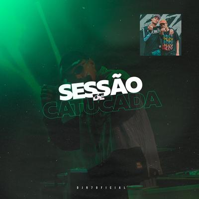 Sessão de Catucada By DJ R7, MCs Nenem e Magrão's cover