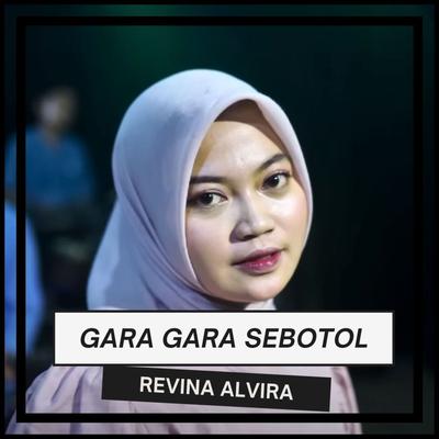 Gara Gara Sebotol By Revina Alvira's cover