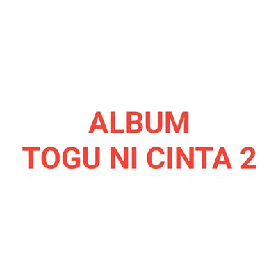 Togu Ni Cinta 2's cover