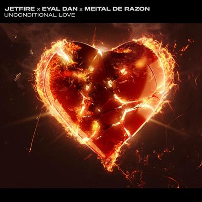 Unconditional Love (Club Mix) By JETFIRE, Eyal Dan, Meital De Razon's cover