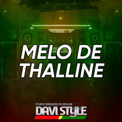 Melo de Thalline By DJ DAVI STYLE's cover