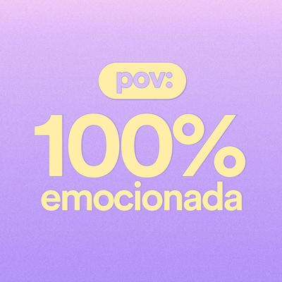 pov: 100% emocionada's cover