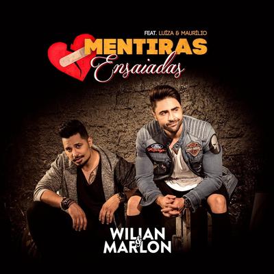 Mentiras Ensaiadas (feat. Luíza & Maurílio) By Wilian & Marlon, Luíza & Maurílio's cover