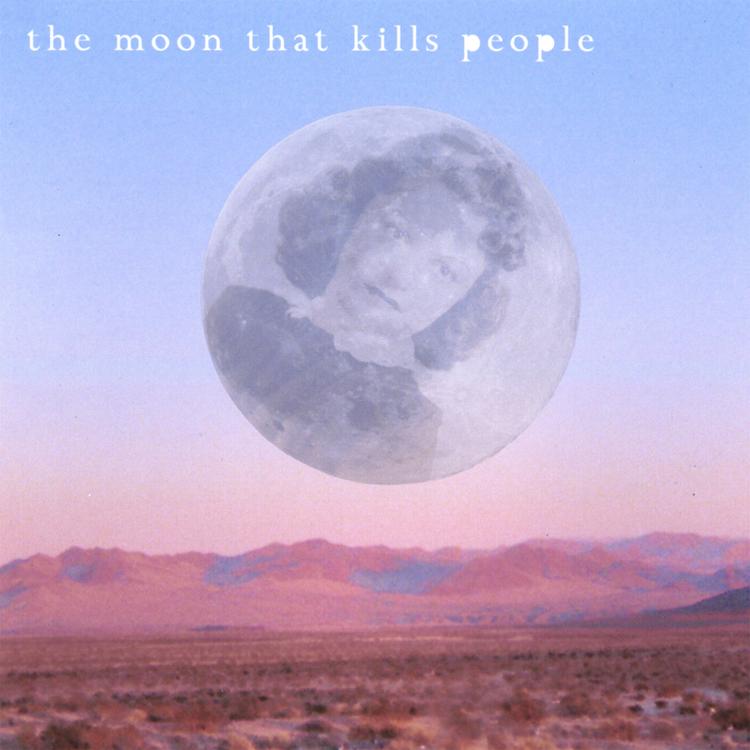 The Moon That Kills People's avatar image