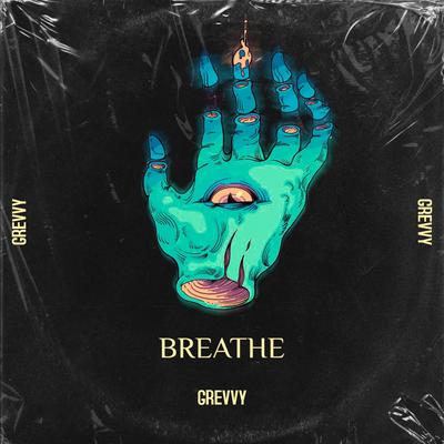 Breathe By Grevvy's cover