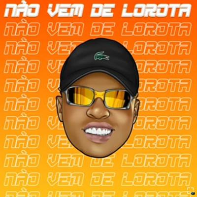 Não Vem de Lorota By HBL, MC Teteu's cover