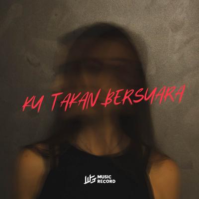 KU TAKAN BERSUARA's cover