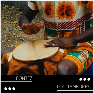 Los Tambores By Fontez's cover