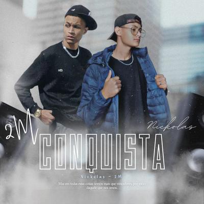 Conquista By Nickolas Freitas, 2metro's cover