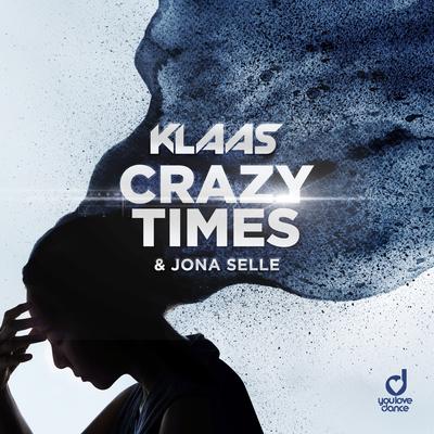 Crazy Times By Klaas, Jona Selle's cover