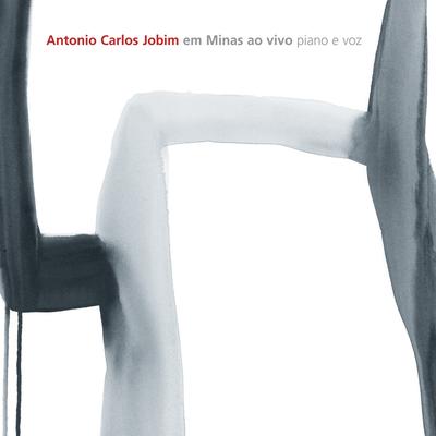 Antonio Carlos Jobim Em Minas Ao Vivo - Piano e Voz's cover