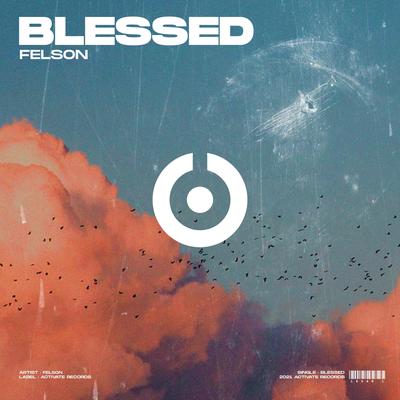 Blessed By Felson's cover