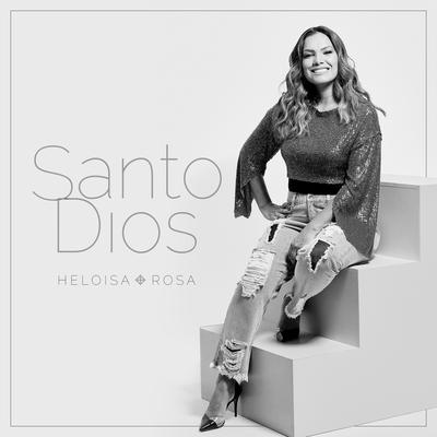 Santo Dios By Heloisa Rosa's cover