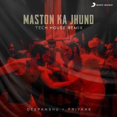 Maston Ka Jhund (Tech House Remix)'s cover