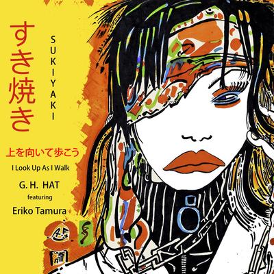 Sukiyaki (Ue O Muite Arukō) By Eriko Tamura, G.H. Hat's cover